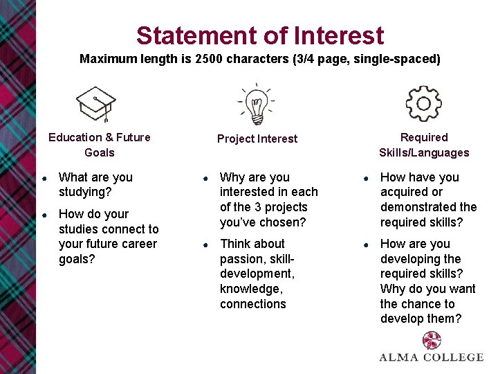 Statement of Interest Maximum length is 2500 characters (3/4 page, single-spaced) Education & Future Statement of Interest Maximum length is 2500 characters (3/4 page, single-spaced) Education & Future