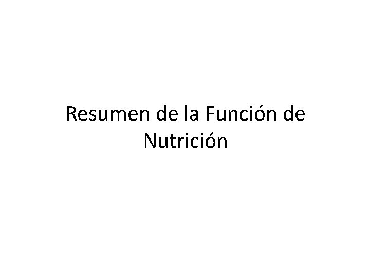 Resumen de la Función de Nutrición 