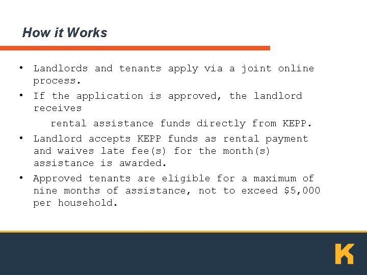 How it Works • Landlords and tenants apply via a joint online process. •
