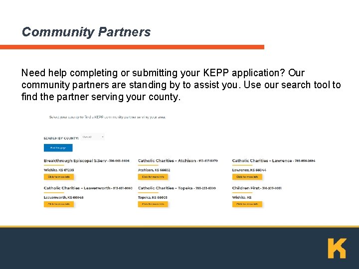 Community Partners Need help completing or submitting your KEPP application? Our community partners are