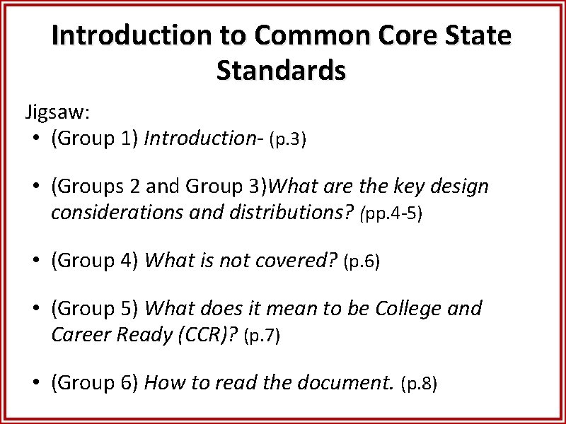 Introduction to Common Core State Standards Jigsaw: • (Group 1) Introduction- (p. 3) •