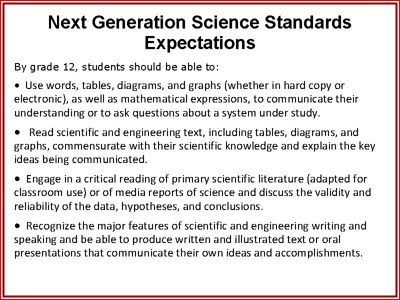 Next Generation Science Standards Expectations By grade 12, students should be able to: •