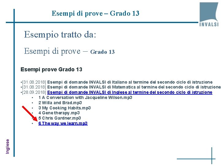 Esempi di prove – Grado 13 Esempio tratto da: Esempi di prove – Grado