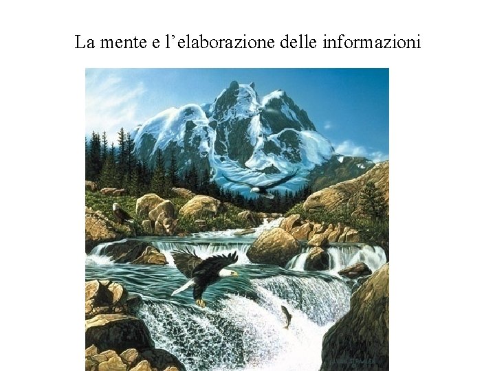 La mente e l’elaborazione delle informazioni 