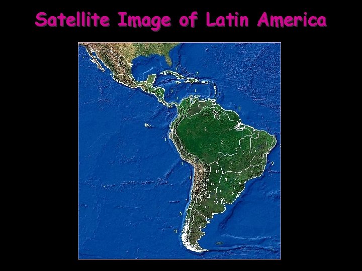 Satellite Image of Latin America 