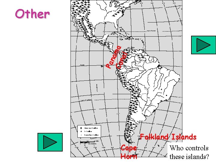 Pan a Ca ma nal Other Falkland Islands Cape Who controls Horn these islands?