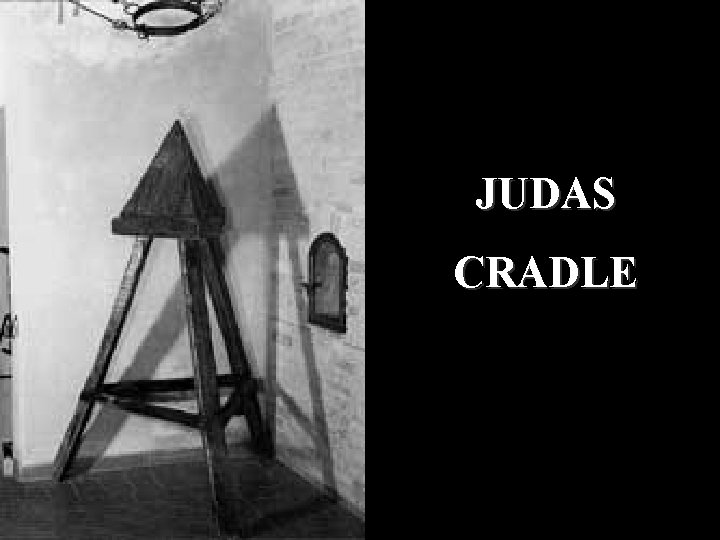 JUDAS CRADLE 