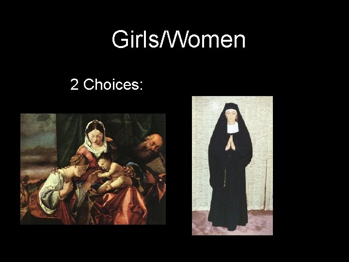 Girls/Women 2 Choices: 