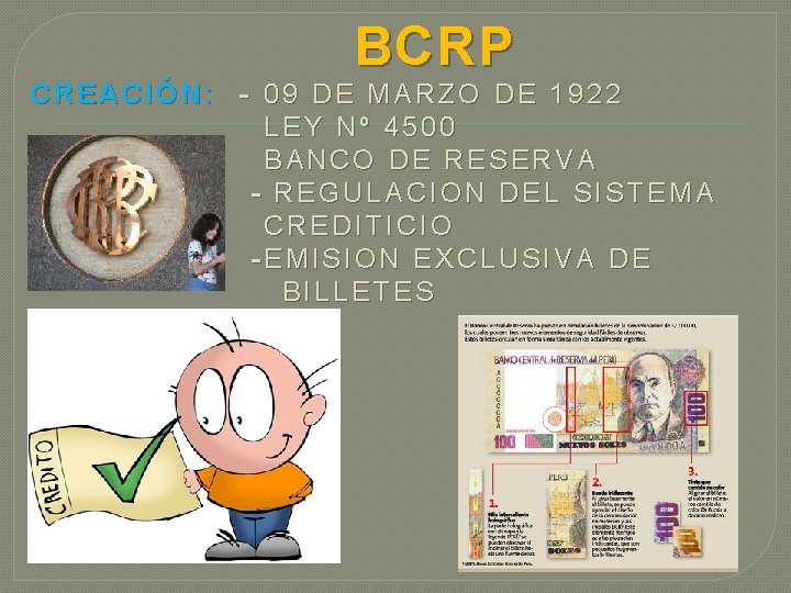 BCRP CREACIÓN: - 09 DE MARZO DE 1922 LEY Nº 4500 BANCO DE RESERVA BCRP CREACIÓN: - 09 DE MARZO DE 1922 LEY Nº 4500 BANCO DE RESERVA