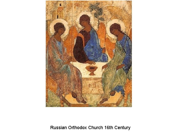 Russian Orthodox Church 16 th Century 