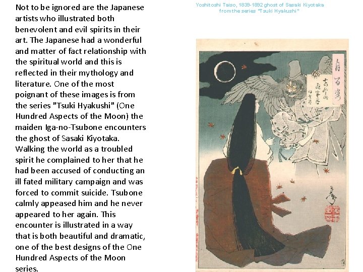 Not to be ignored are the Japanese artists who illustrated both benevolent and evil