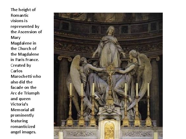 The height of Romantic visions is represented by the Ascension of Mary Magdalene in