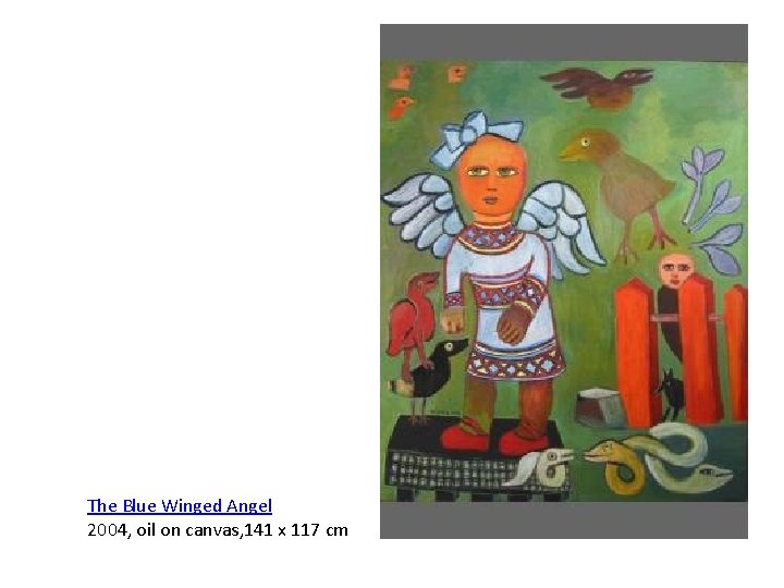 The Blue Winged Angel 2004, oil on canvas, 141 x 117 cm 