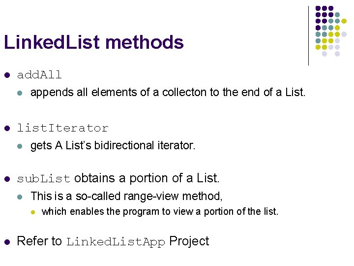Linked. List methods l add. All l l list. Iterator l l appends all