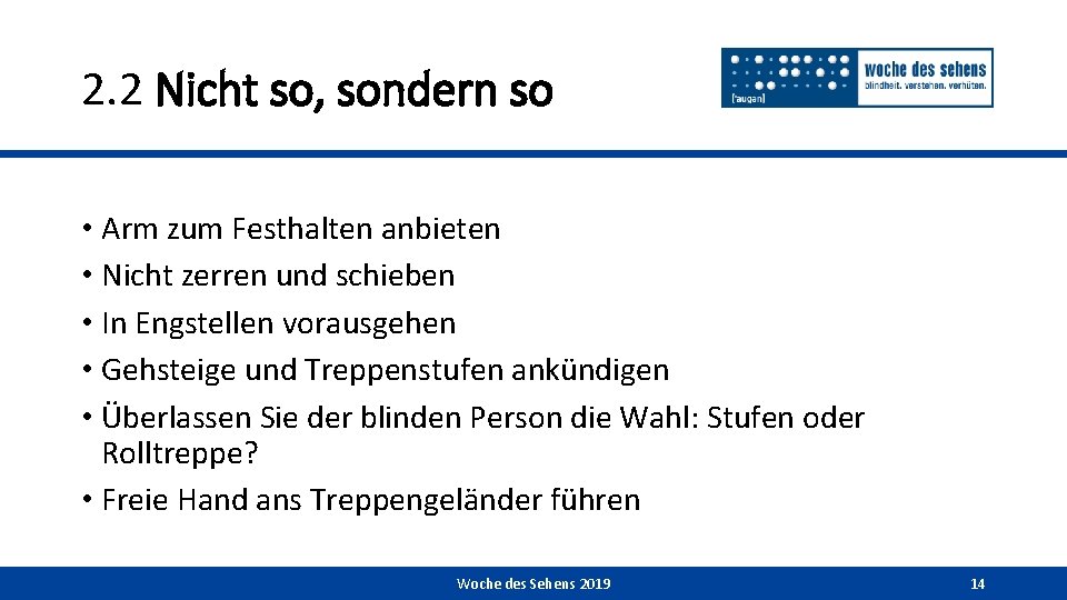 2. 2 Nicht so, sondern so • Arm zum Festhalten anbieten • Nicht zerren