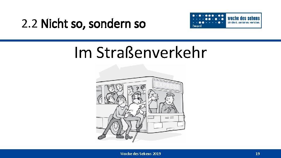 2. 2 Nicht so, sondern so Im Straßenverkehr Woche des Sehens 2019 19 