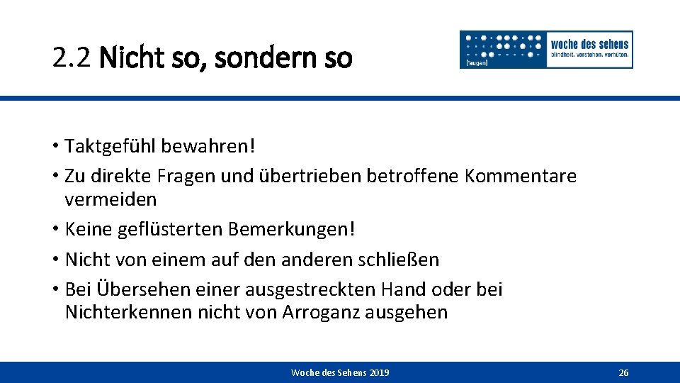 2. 2 Nicht so, sondern so • Taktgefühl bewahren! • Zu direkte Fragen und