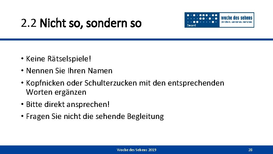2. 2 Nicht so, sondern so • Keine Rätselspiele! • Nennen Sie Ihren Namen