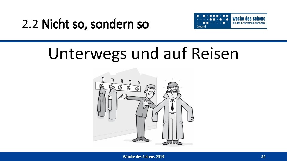 2. 2 Nicht so, sondern so Unterwegs und auf Reisen Woche des Sehens 2019