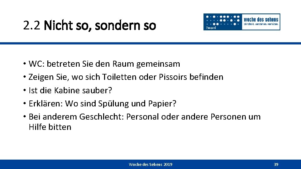 2. 2 Nicht so, sondern so • WC: betreten Sie den Raum gemeinsam •