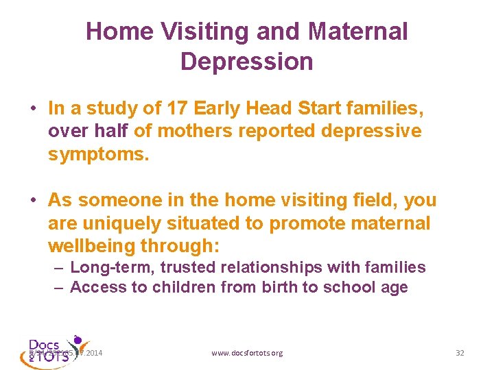 Home Visiting and Maternal Depression • In a study of 17 Early Head Start