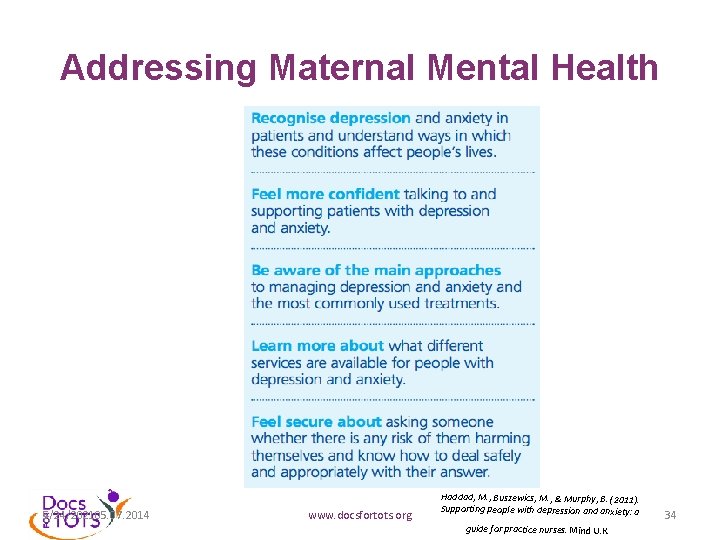 Addressing Maternal Mental Health 5/24/202105. 07. 2014 www. docsfortots. org Haddad, M. , Buszewics,