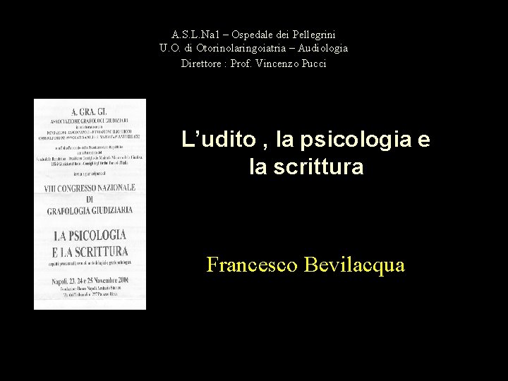 A. S. L. Na 1 – Ospedale dei Pellegrini U. O. di Otorinolaringoiatria –