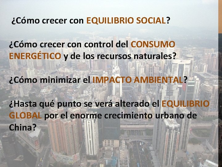 ¿Cómo crecer con EQUILIBRIO SOCIAL? ¿Cómo crecer control del CONSUMO ENERGÉTICO y de los