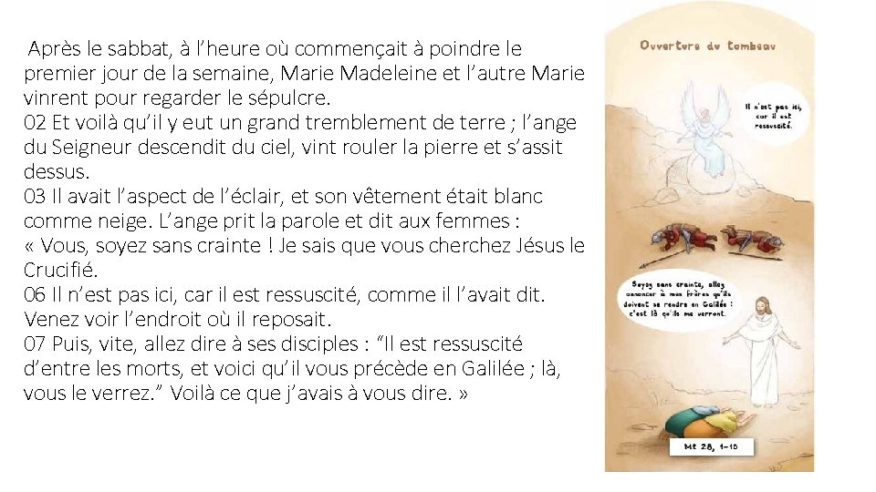 Après le sabbat, à l’heure où commençait à poindre le premier jour de la