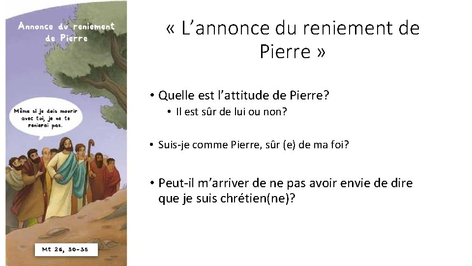  « L’annonce du reniement de Pierre » • Quelle est l’attitude de Pierre?