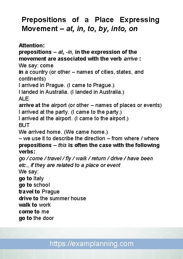 Prepositions of a Place Expressing Movement – at, in, to, by, into, on Attention: Prepositions of a Place Expressing Movement – at, in, to, by, into, on Attention: