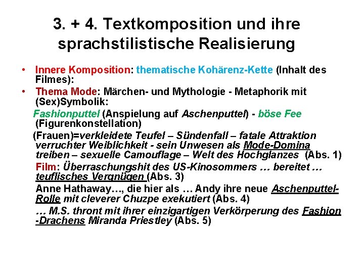 3. + 4. Textkomposition und ihre sprachstilistische Realisierung • Innere Komposition: thematische Kohärenz-Kette (Inhalt