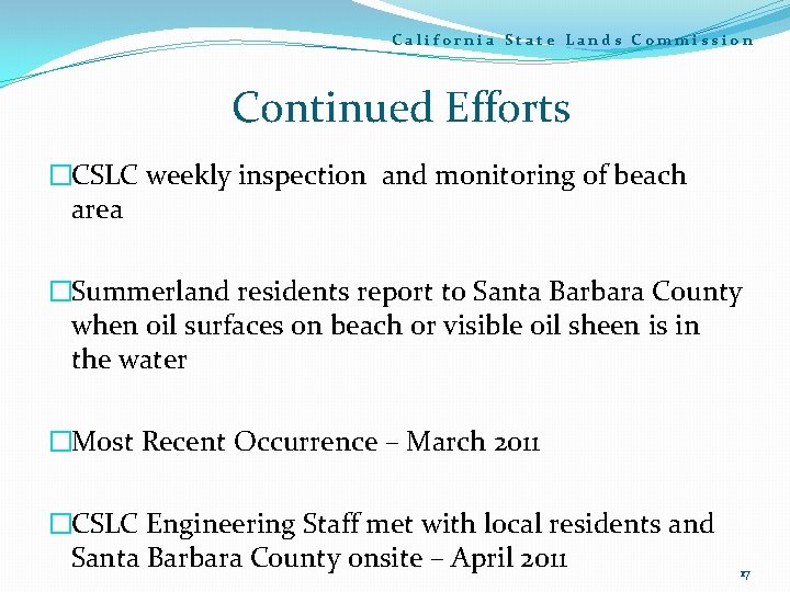 California State Lands Commission Continued Efforts �CSLC weekly inspection and monitoring of beach area