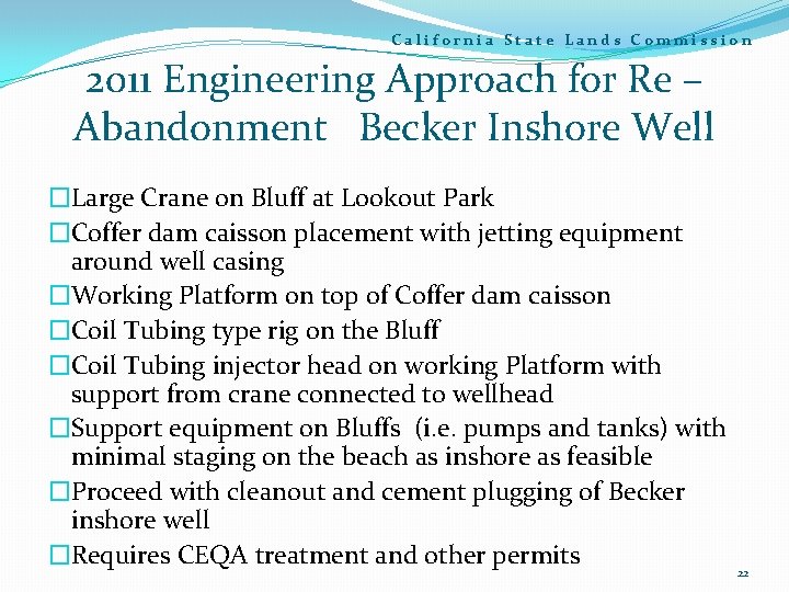 California State Lands Commission 2011 Engineering Approach for Re – Abandonment Becker Inshore Well