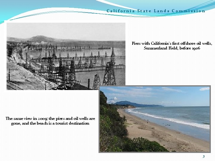 California State Lands Commission Piers with California's first offshore oil wells, Summerland Field, before