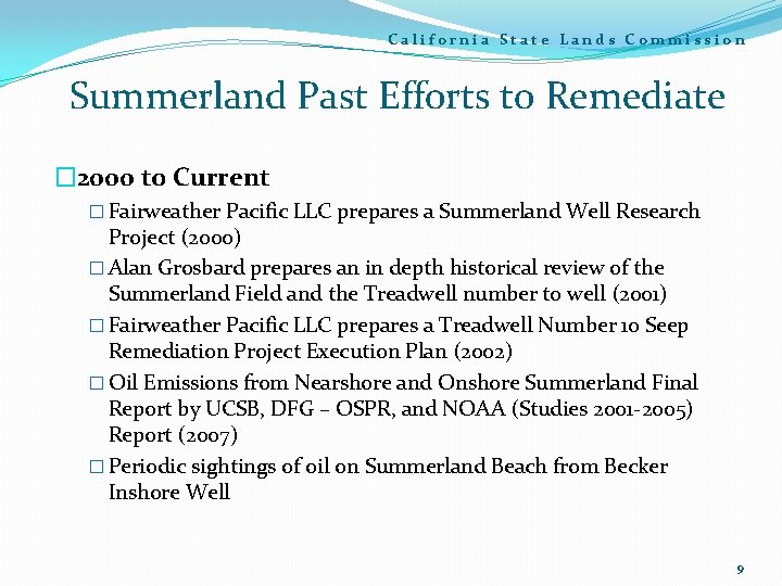 California State Lands Commission Summerland Past Efforts to Remediate � 2000 to Current �