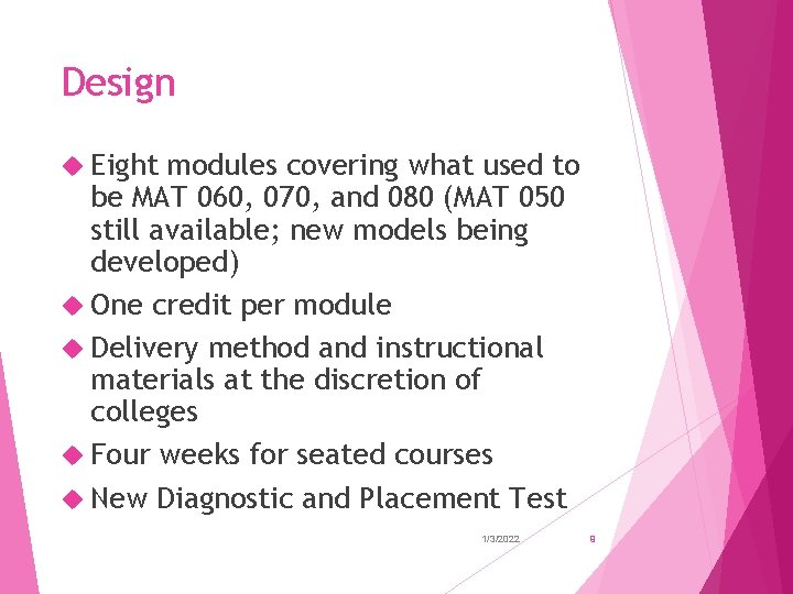 Design Eight modules covering what used to be MAT 060, 070, and 080 (MAT