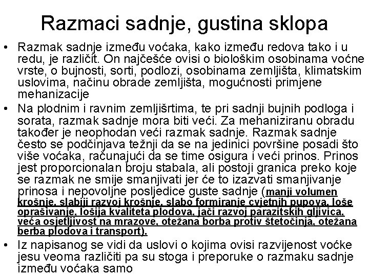 Razmaci sadnje, gustina sklopa • Razmak sadnje između voćaka, kako između redova tako i