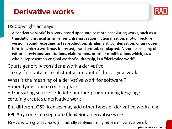 Derivative works US Copyright act says : A “derivative work” is a work based Derivative works US Copyright act says : A “derivative work” is a work based