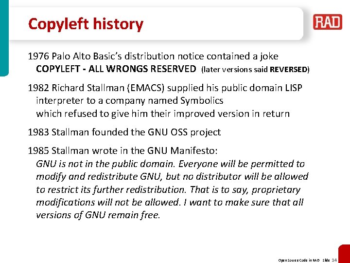Copyleft history 1976 Palo Alto Basic’s distribution notice contained a joke COPYLEFT - ALL Copyleft history 1976 Palo Alto Basic’s distribution notice contained a joke COPYLEFT - ALL