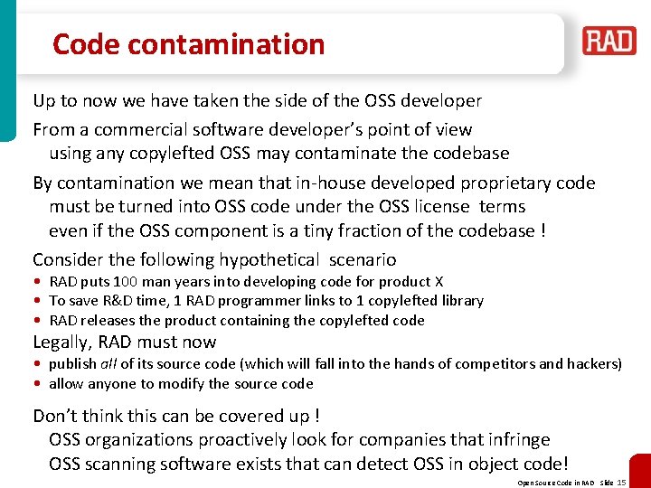 Code contamination Up to now we have taken the side of the OSS developer Code contamination Up to now we have taken the side of the OSS developer