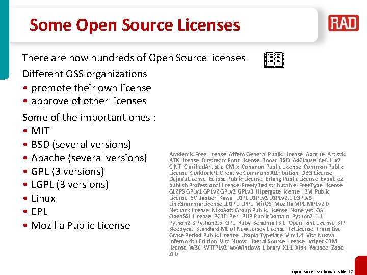 Some Open Source Licenses There are now hundreds of Open Source licenses Different OSS Some Open Source Licenses There are now hundreds of Open Source licenses Different OSS