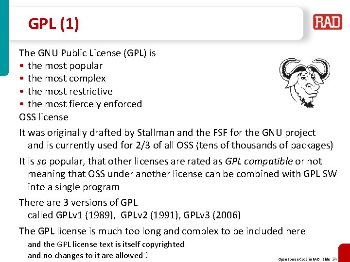 GPL (1) The GNU Public License (GPL) is • the most popular • the GPL (1) The GNU Public License (GPL) is • the most popular • the