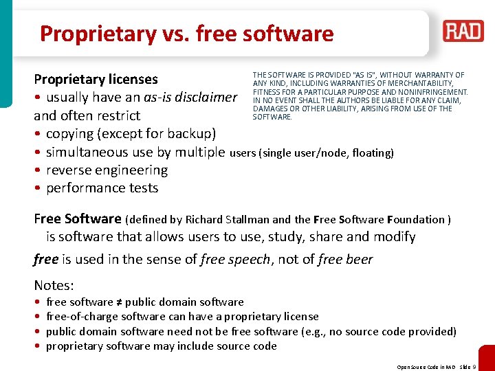 Proprietary vs. free software THE SOFTWARE IS PROVIDED "AS IS", WITHOUT WARRANTY OF Proprietary Proprietary vs. free software THE SOFTWARE IS PROVIDED "AS IS", WITHOUT WARRANTY OF Proprietary