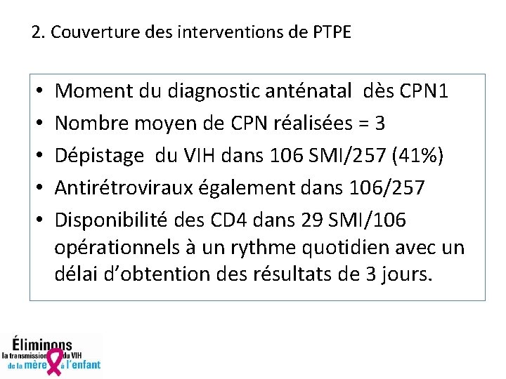 2. Couverture des interventions de PTPE • • • Moment du diagnostic anténatal dès