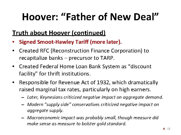 Hoover: “Father of New Deal” Truth about Hoover (continued) • Signed Smoot-Hawley Tariff (more