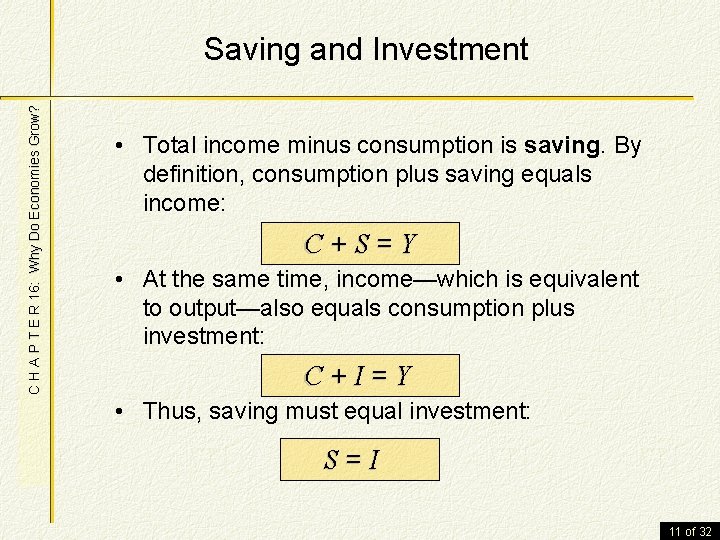 C H A P T E R 16: Why Do Economies Grow? Saving and