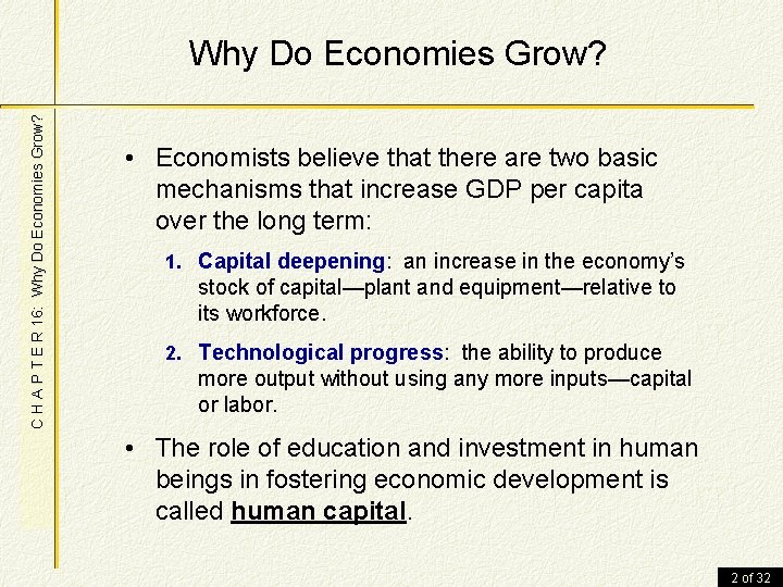 C H A P T E R 16: Why Do Economies Grow? • Economists