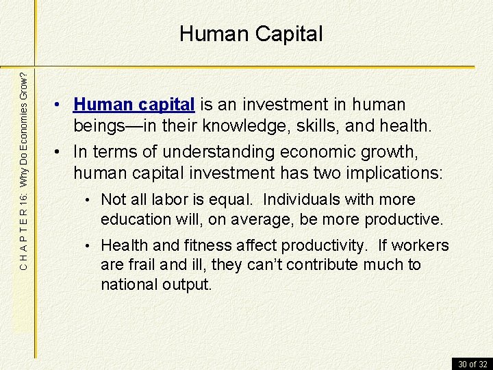 C H A P T E R 16: Why Do Economies Grow? Human Capital