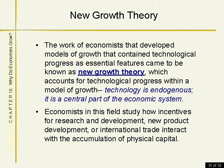 C H A P T E R 16: Why Do Economies Grow? New Growth